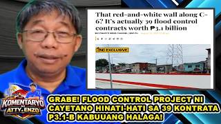 GRABE! FLOOD CONTROL PROJECT NI CAYETANO HINATI-HATI SA 39 KONTRATA P3.1-B KABUUANG HALAGA!