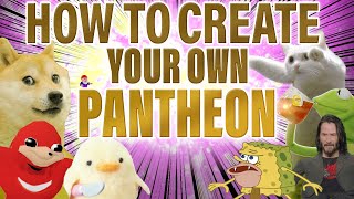 Davvys Guide to Making your own Pantheon