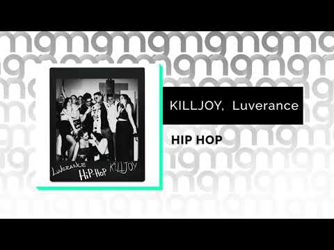 KILLJOY,  Luverance - HIP-HOP (Официальный релиз)