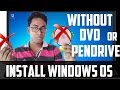 How To install Windows OS Vista/7/8.1/10 Without Any DVD or PenDrive