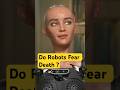 #Sophia Robot, are Robots Capable of Dying? | AI Response!