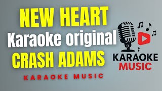 CRASH ADAMS - NEW HEART  ( Karaoke Original )