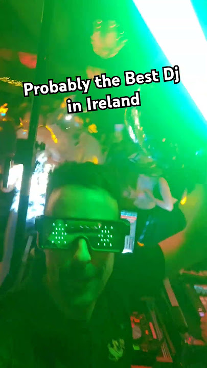 Probably the BEST DJ in Ireland 🇮🇪 🔥