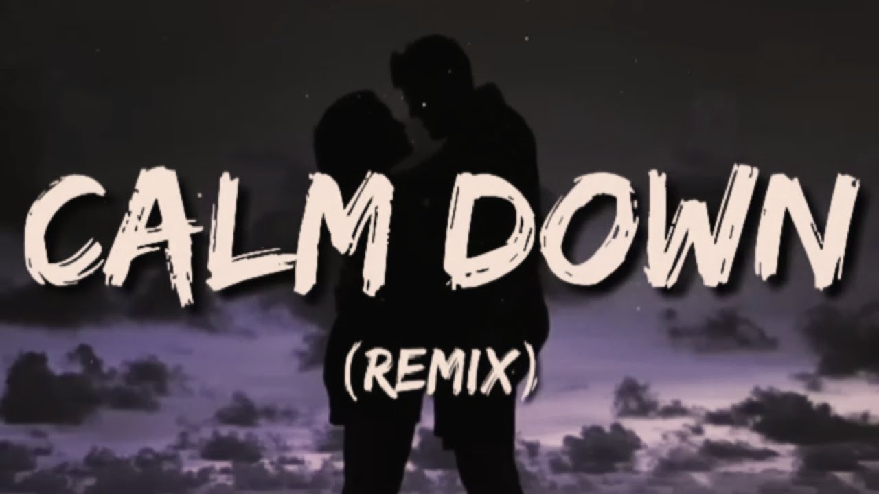 Rema Calm Down (Lyrics/Letras) YouTube