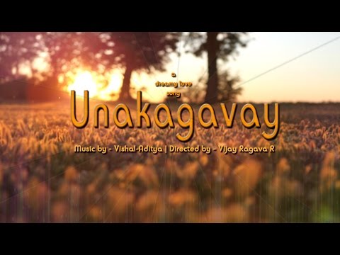 Unakagavay | Vishal-Aditya | Tamil Indie