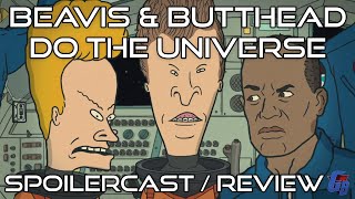 Like America without the Dam | Beavis & Butthead Do the Universe Spoilercast/Review