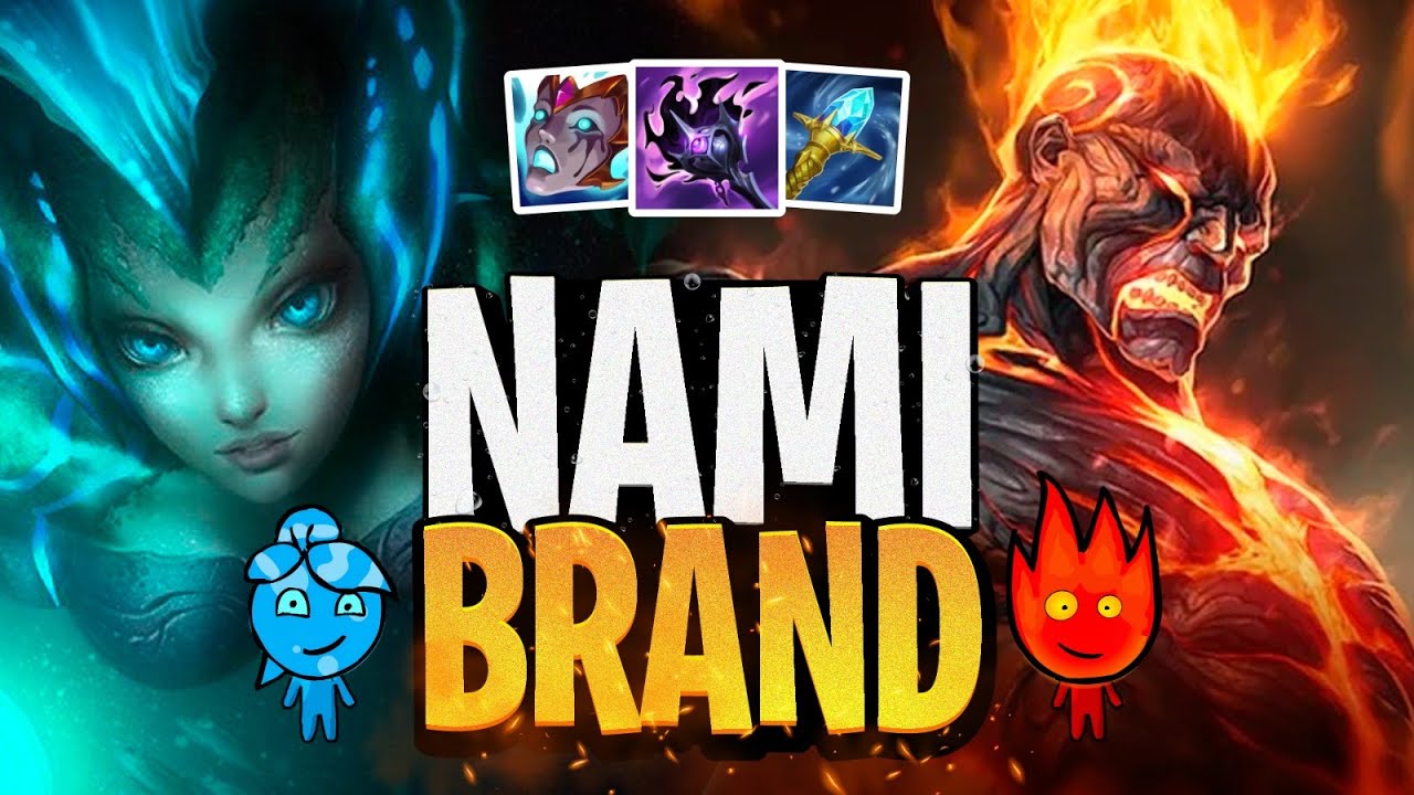 AGUA y FUEGO, combinación imparable - BRAND/NAMI - LOL
