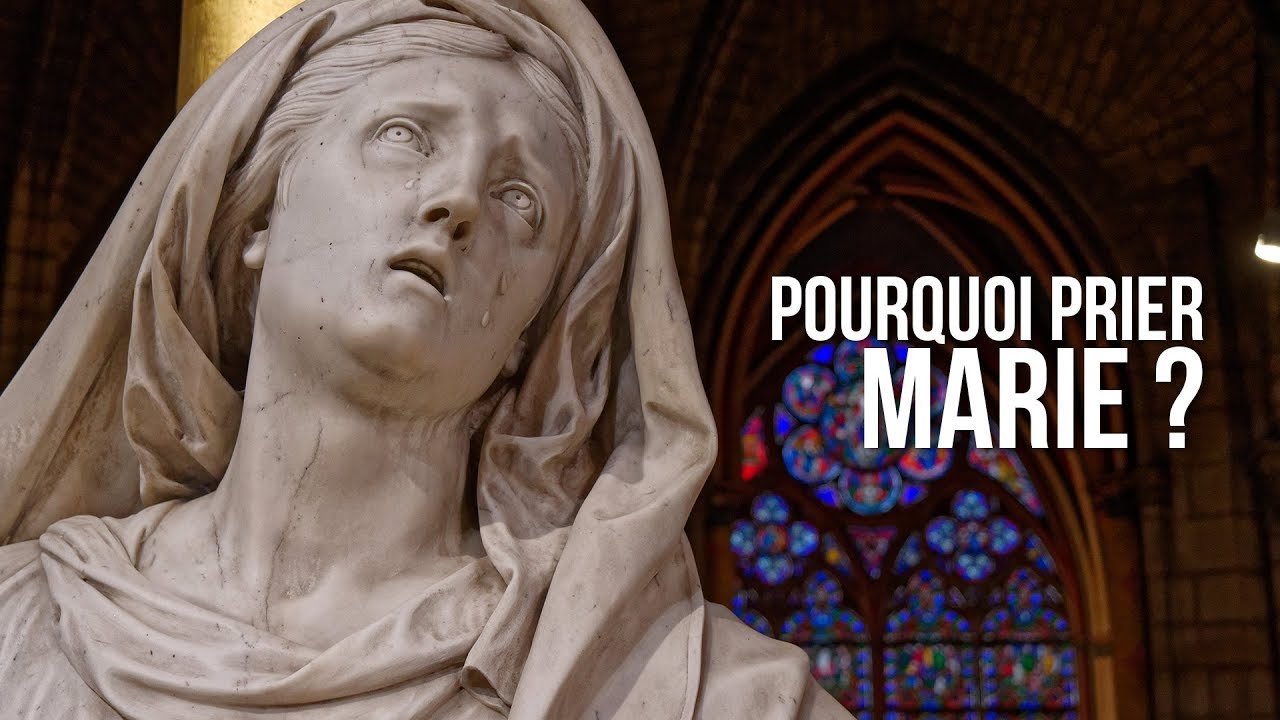 Pourquoi prier Marie ? - YouTube
