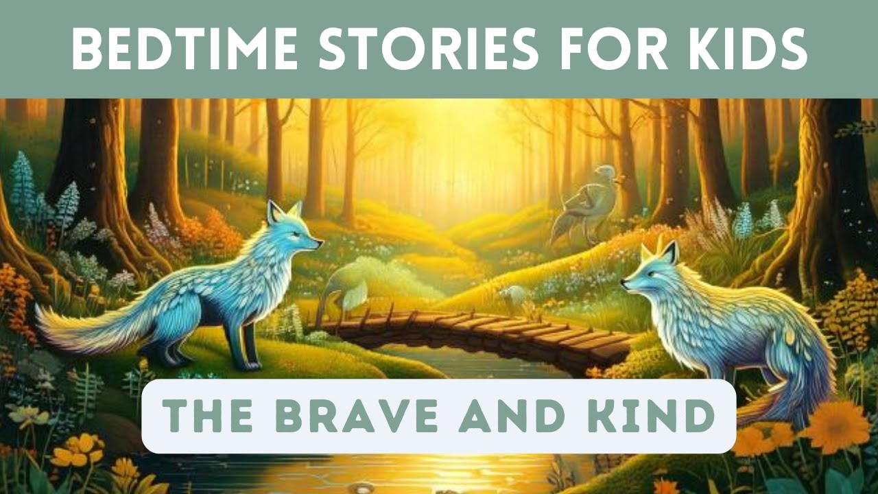 Bedtime Story for Kids in English | The Brave and Kind | Fairy Tales ...