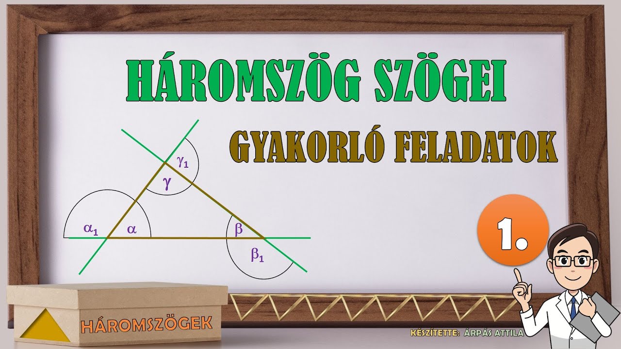 HÁROMSZÖG HIÁNYZÓ SZÖGEINEK KISZÁMÍTÁSA ADOTT ÁBRA ALAPJÁN (1. FELADATLAP)