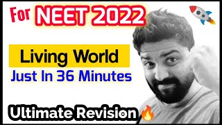 'Living World' In Just 36 Minutes| Ultimate Revision Series | Neet 2022