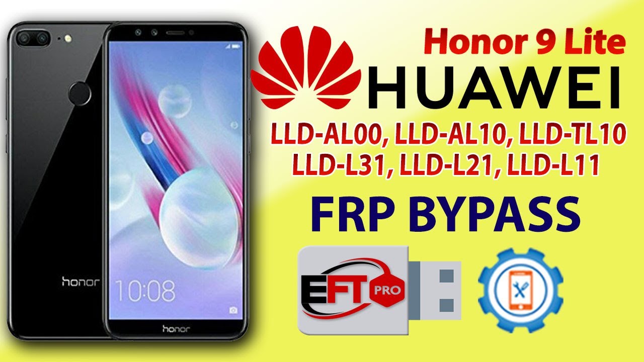 Huawei Honor 9 Lite FRP Bypass 2021 | Honor 9 Lite (LLD-L21) Google Account  Unlock By EFT Pro - YouTube