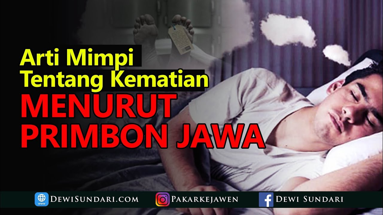 Arti Mimpi Meninggal Atau Kematian Menurut Primbon Jawa YouTube