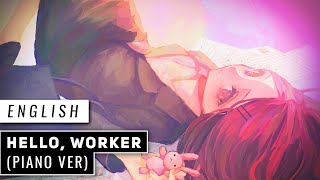 Hello, Worker -Piano Ver- (Cover) 【JubyPhonic】