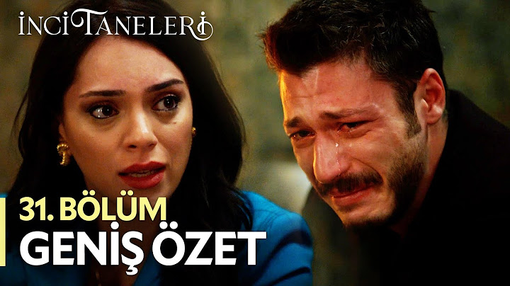 İnci Taneleri – 31. Bölüm Geniş Özeti