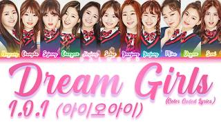 I.O.I (아이오아이) - Dream Girls [Color Coded Lyrics Han|Rom|Eng]
