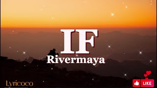 IF  Rivermaya (Lyrics)