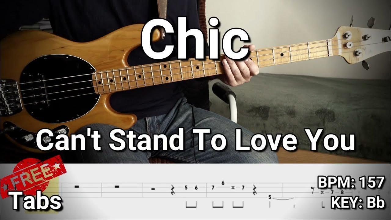 Chic - Can't Stand To Love You (Bass Cover) Tabs Chic - Can't Stand To Love You (Bass Cover) Tabs