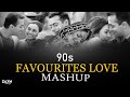 Ultimate 90's Love Mashup π | Evergreen Romantic Classics & ZAYN Vibes