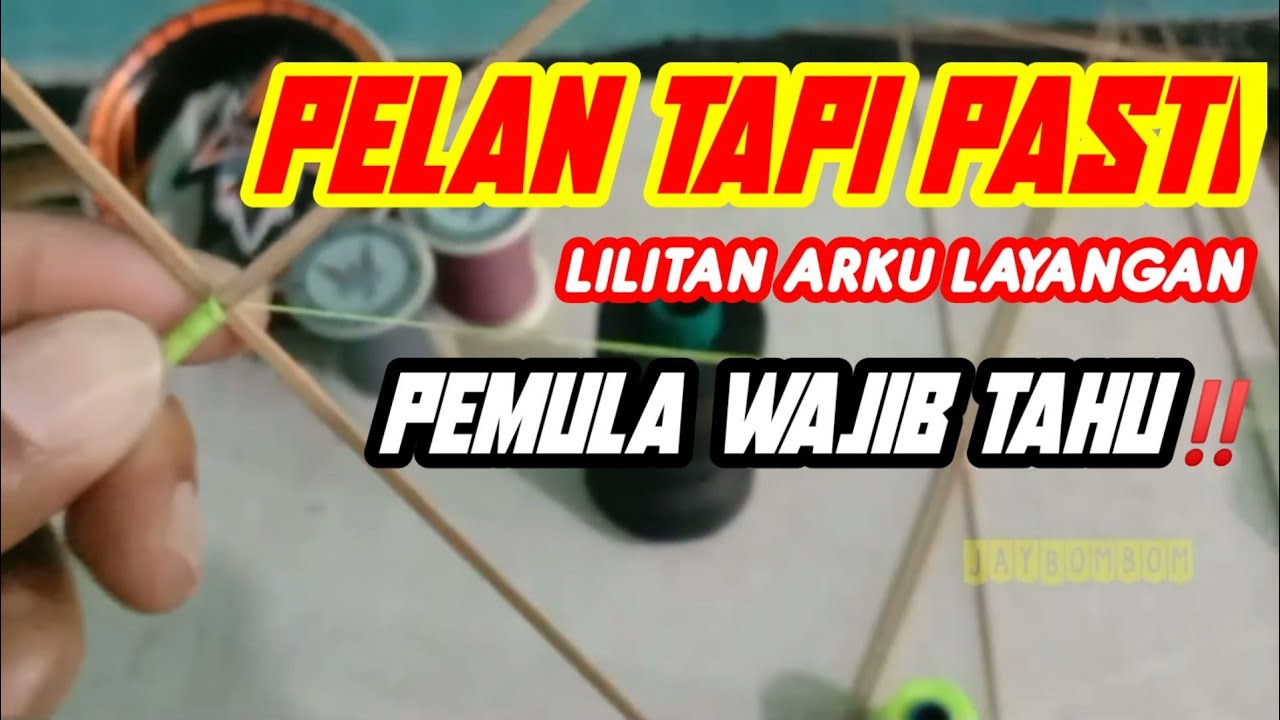 Tutorial Cara lilitan Arku layangan - UNTUK PEMULA WAJIB TAHU❌