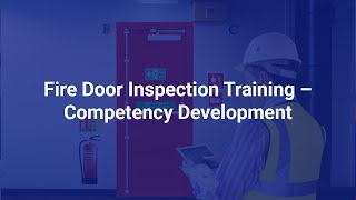 Details Fire Door Inspection – Competency Development: Theory + Assessed Practice - Course Demo Video Update