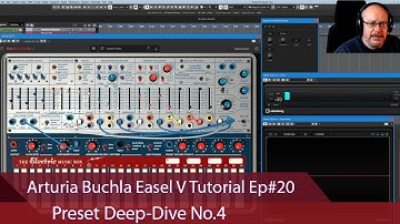 Arturia Buchla Easel V Tutorial Ep#20 - Preset Deep-Dive No.4