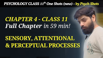 Chapter 4 Sensory Attentional & Perceptual Processes | Psychology Class 11 CBSE 2025-26 Psych Shots