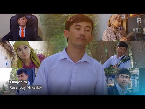 Xasanboy Mirxalilov - Onajonim