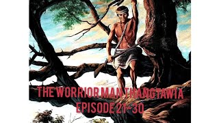 THE WARRIOR MAN THANGTAWIA EPISODE 21-30 (Mizo Story Audio)