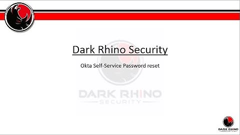 Dark Rhino Security - Okta Self Service Password Reset