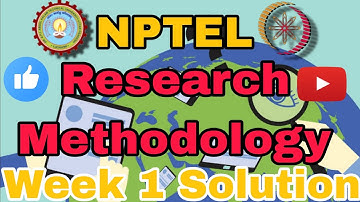 NPTEL Research Methodology Week 1 Assignment Solution 2024