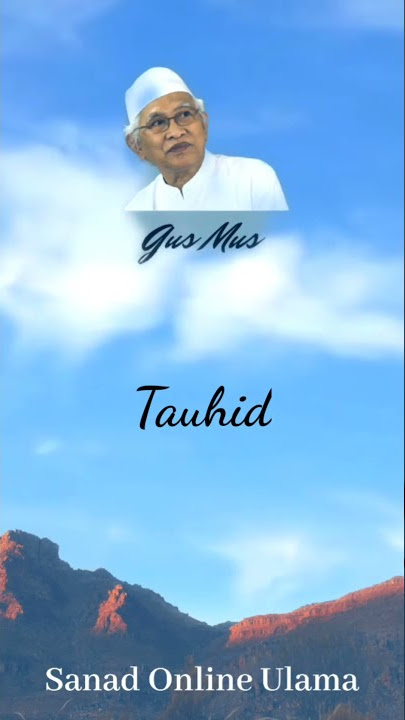 Story WA Gus Mus | Tauhid #gusmus #khmustofabisri #sanadonlineulama