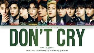 THE BOYZ (더보이즈) - 'Don't Cry' Lyrics (Color Coded_Jpn_Rom_Eng)