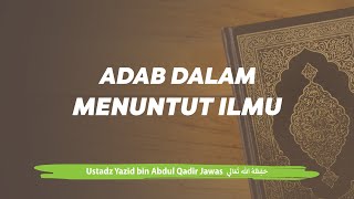 Adab Dalam Menuntut Ilmu