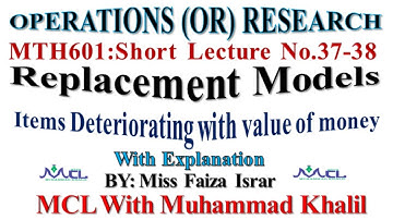 Replacement Models Items that fail completely and suddenly |Mth601Short Lecture No.37-38|