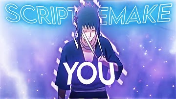 You - Naruto vs Sasuke [Edit/AMV] - Script Remake