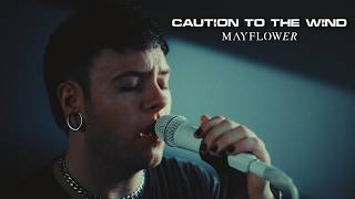 Mayflower - Caution To The Wind Official Music Video