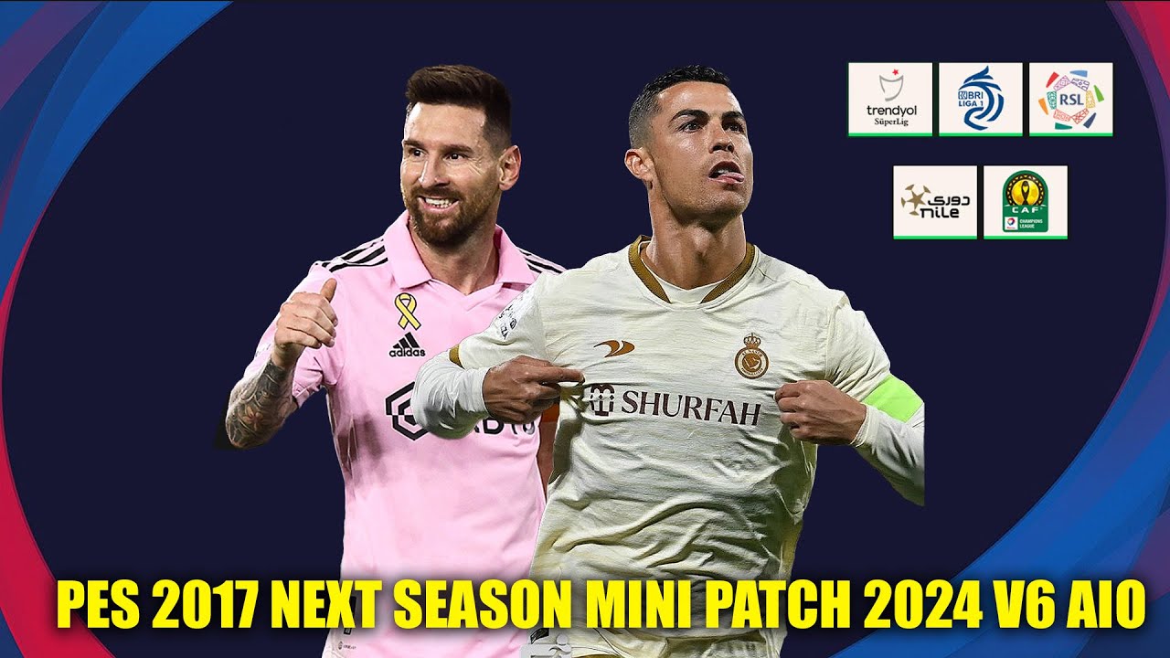 PES 2017  Next Season 2024 Mini Patch V5.2 UPDATE - RSL Version 