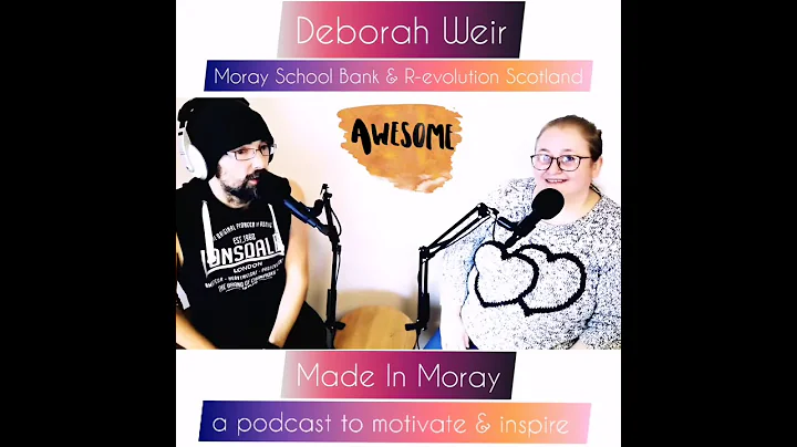 MADE IN MORAY: An Introduction To Deborah Weir fro...