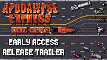 Apocalypse Express - Early Access Trailer
