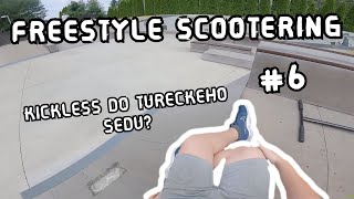 FREESTYLE SCOOTERING #6