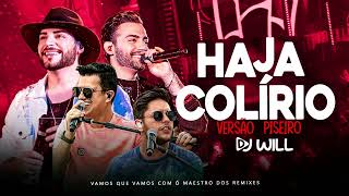 HAJA COLÍRIO - Guilherme e Benuto feat  Hugo e Guilherme• PISEIRO - DJ WilliaMix