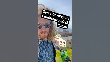 GDC 2025 Recap: Prototypes, People & Parties