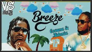 GOVANA & AIDONIA "BREEZE REMIX" Prod. by @vsthebest215 #dancehall #reggae #hiphop #jamaica