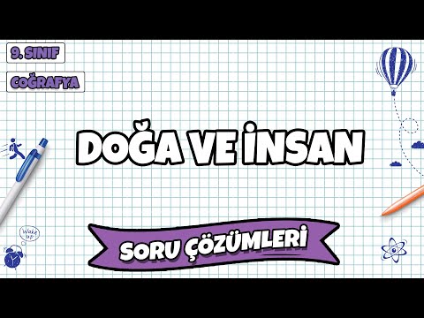 9. Sınıf Coğrafya - Doğa ve İnsan Soru Çözümleri | 2022