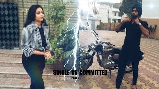 Single vs Committed | PART 2 | D- Sarcastic
