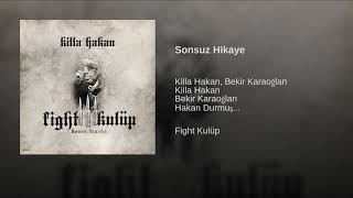 Killa Hakan feat. Bekir Karaoğlan - Sonsuz Hikaye