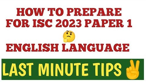 ISC 2023 | ENGLISH 1| LAST MINUTE STRATEGY | ENGLISH LANGUAGE