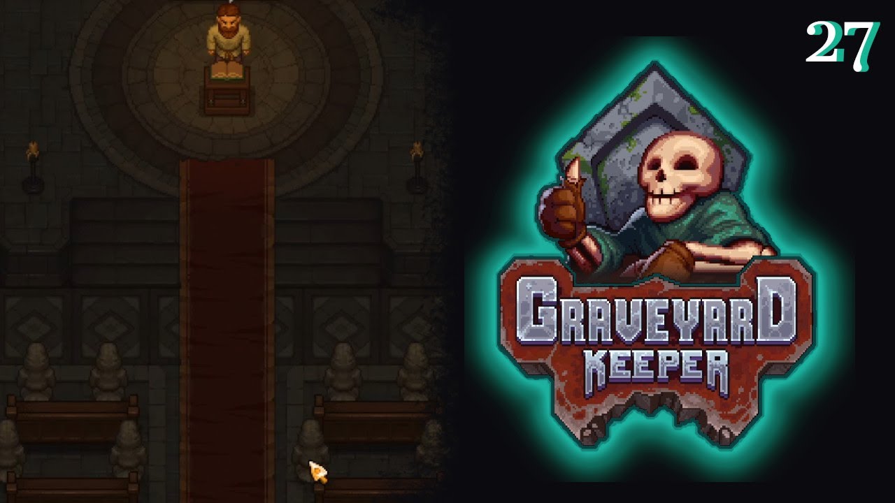 Graveyard Keeper #027 | Fast alle haben platz [ Lets Play deutsch ...
