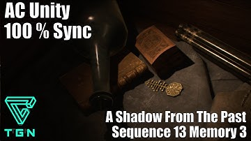 A Shadow From The Past : Sequence 13 Memory 3 - Assassins Creed Unity Dead Kings